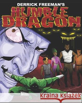 Humble Dragon Derrick Eugene Freeman, Jr 9798866450138