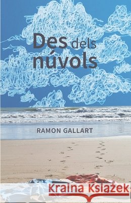 Des dels núvols Ramon Gallart 9798866732319