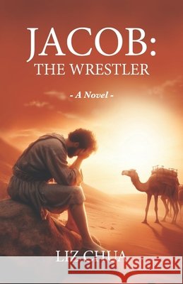 Jacob: The Wrestler: A Novel Chua, Liz 9798868041976