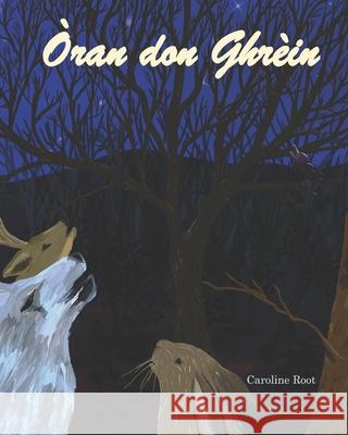 Òran don Ghrèin Caroline Root 9798868321689