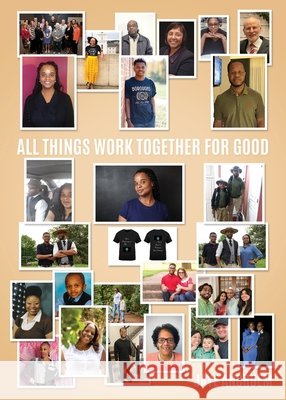 All Things Work Together for Good Jaye Ancruem 9798868500251