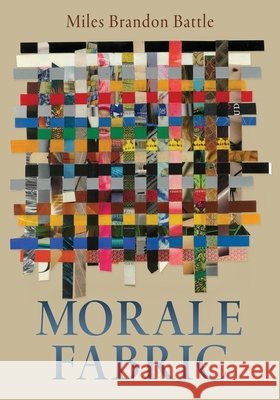Morale Fabric Battle, Miles Brandon 9798868533990 Mill City Press, Inc
