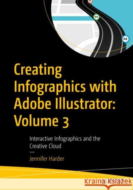 Creating Infographics with Adobe Illustrator: Volume 3 Jennifer Harder 9798868800375