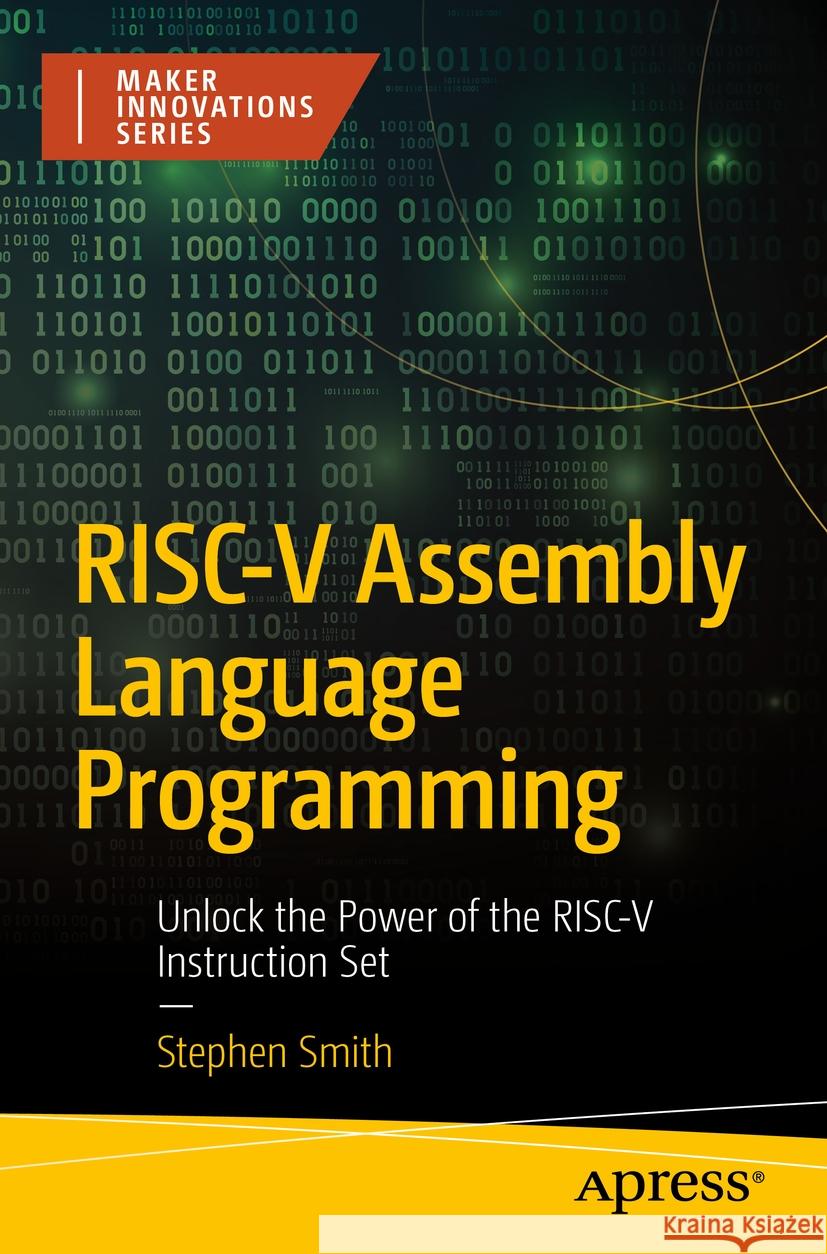 RISC-V Assembly Language Programming Stephen Smith 9798868801365