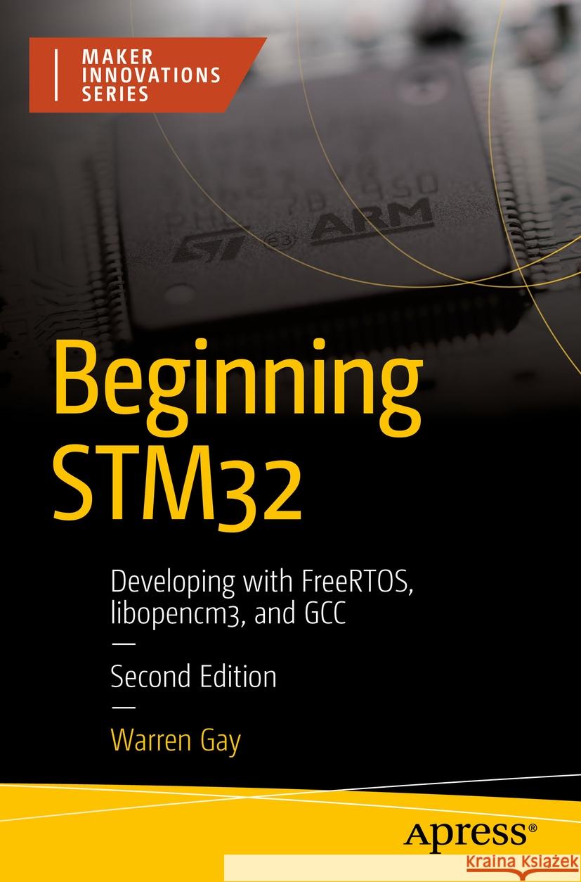 Beginning STM32 Warren Gay 9798868801983