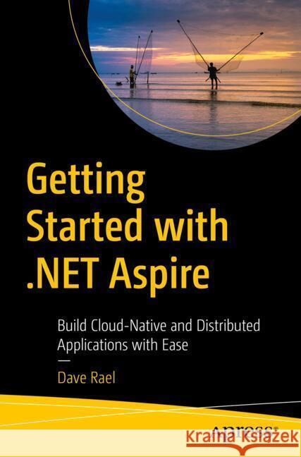 Getting Started with .NET Aspire Rael, Dave 9798868815201 Apress