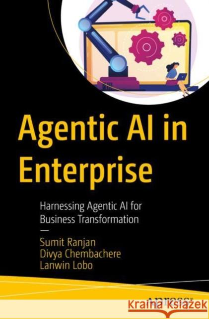 Agentic AI in Enterprise Lanwin Lobo 9798868815416