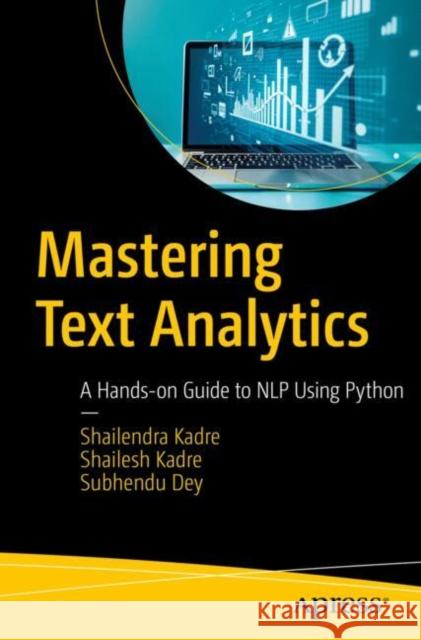 Mastering Text Analytics Subhendu Dey 9798868815812 Springer-Verlag Berlin and Heidelberg GmbH & 