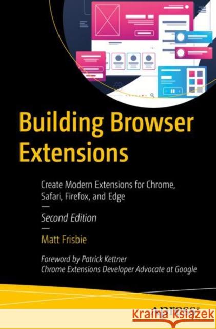 Building Browser Extensions Matt Frisbie 9798868815935 Apress