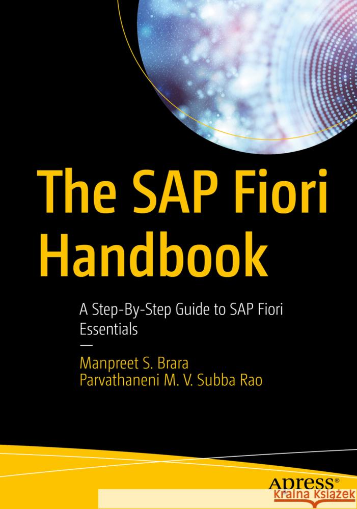 The SAP Fiori Handbook Brara, Manpreet S., Parvathaneni,  Subba Rao M.V. 9798868816116 Apress