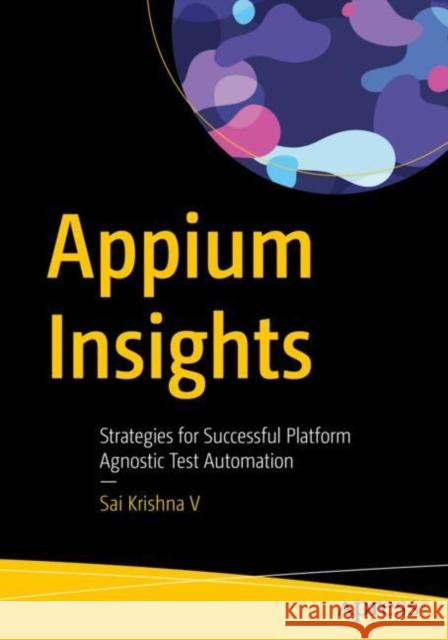Appium Insights Sai Krishna V 9798868817021 Apress