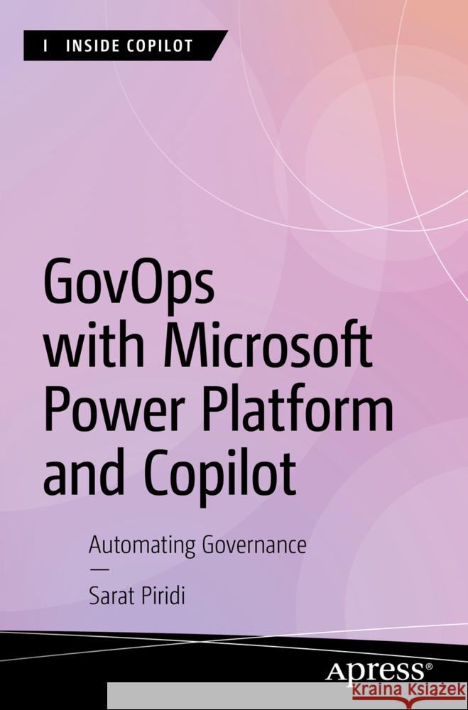 GovOps with Microsoft Power Platform and Copilot Piridi, Sarat 9798868817953