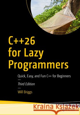 C++26 for Lazy Programmers Briggs, Will 9798868818585 Apress