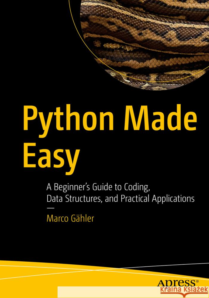 Python Made Easy Gähler, Marco 9798868821325