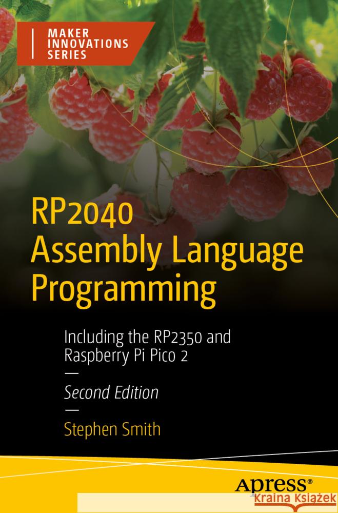 RP2040 Assembly Language Programming Smith, Stephen 9798868822018