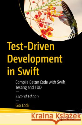 Test-Driven Development in Swift Gio Lodi 9798868826368 APress