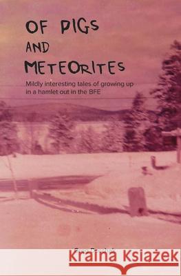 Of Pigs and Meteorites Greg Dorchak 9798868911828