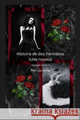 Historia de dos hermanas (Una novela) Anna, Jo, Gray, Jo Ann 9798868923876 Jo Ann Gray