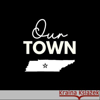 Our Town Sharilyn Grayson, Sister Cities Of Franklin, Sharilyn Grayson 9798868927041