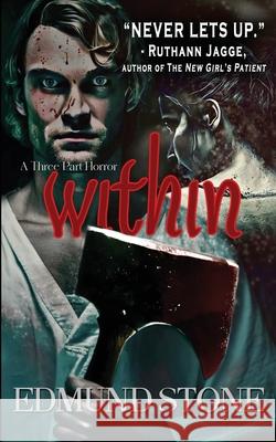 Within: A Three Part Horror Edmund Stone 9798868956904