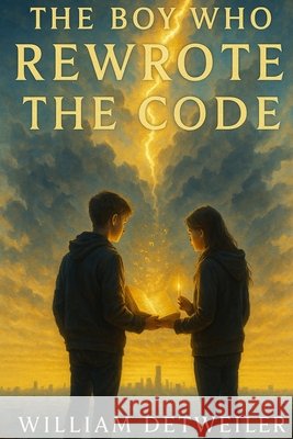 The Boy Who Reworte the Code Detweiler, William 9798869028969 Ya038110