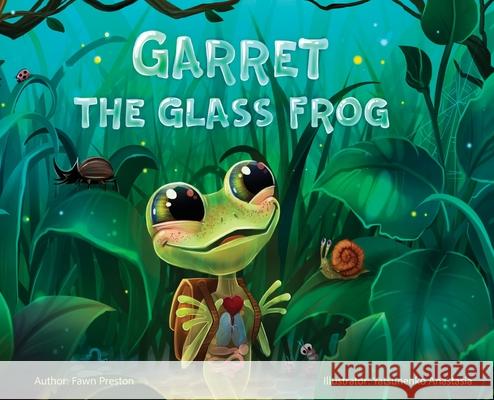 Garret the Glass Frog Fawn Preston, Anastasia Yatsunenko 9798869037589