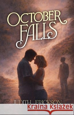 October Falls Judith Erickson 9798869142405