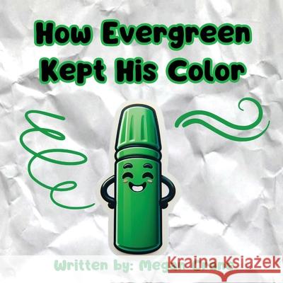 How Evergreen Kept His Color Megan Crane 9798869178749