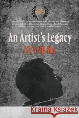 An Artist's Legacy Khanh Ha 9798869224538 Unleash Press