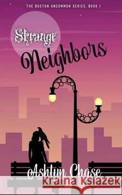 Strange Neighbors Ashlyn Chase 9798869224804