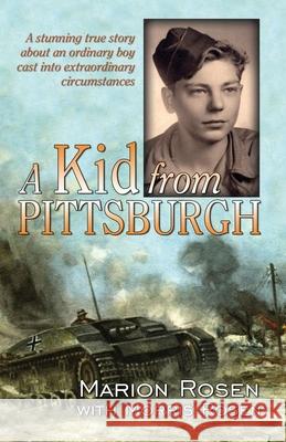 A Kid from Pittsburgh Marion Rosen, Morris Rosen 9798869229755