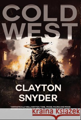 Cold West Clayton W Snyder 9798869263544