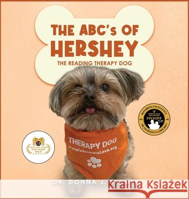 The ABC's of Hershey: The Reading Therapy Dog Dr Donna J Snyder 9798869282422