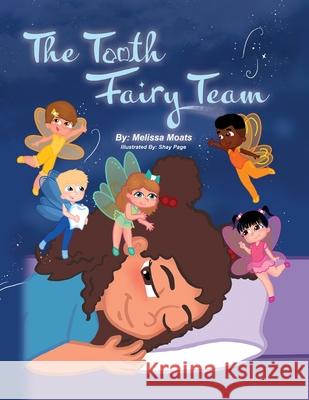 The Tooth Fairy Team Melissa Moats, Shay Page 9798869293060
