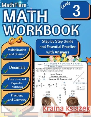 MathFlare - Math Workbook 3rd Grade: Math Workbook Grade 3: Addition, Subtraction, Multiplication and Division, Fractions, Decimals, Place Value, Expanded Notations, Roman Numerals Mathflare Publishing 9798869302960