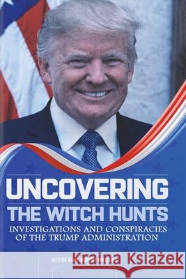 Uncovering the Witch Hunts Robert Williams 9798869343147