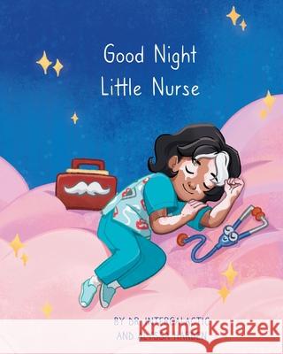 Good Night Little Nurse Dr Intergalactic, Alyssa Harden, Kevyn Kyle 9798869349712