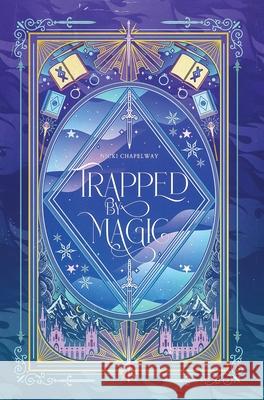 Trapped by Magic Nicki Chapelway 9798869355133