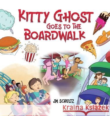 Kitty Ghost Goes To The Broadwalk Jm Schultz 9798869355416