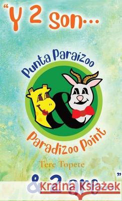 & 2 Are...: A Paradizoo Point Story Tere Topete, Betty Rodríguez, Jennifer Apperti 9798869369567