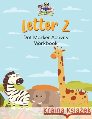 Letter Z - Dot Marker Activity Workbook Beth Costanzo 9798869378538
