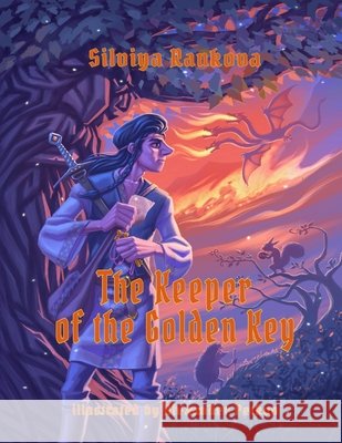 The Keeper of the Golden Key Silviya Rankova, Alexander Petkov 9798869386724