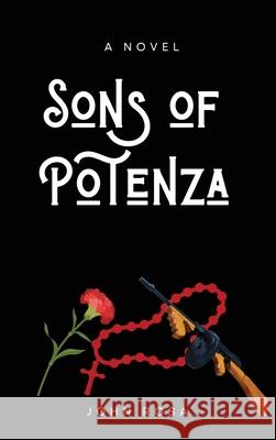 Sons of Potenza John Rosa 9798869390929