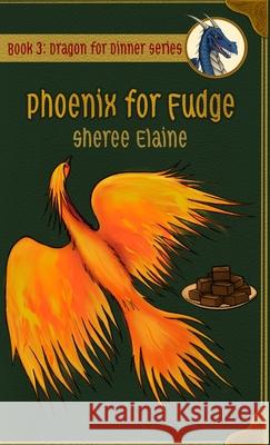 Phoenix for Fudge Sheree Elaine 9798869395320