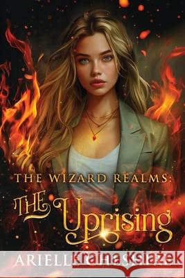 The Uprising Arielle Cheshire 9798869396167