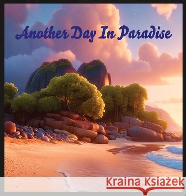 Another Day In Paradise Tommy Watkins 9798869397027