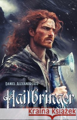 Hailbringer: A Romanian Folktale Daniel Alexandrescu 9798870408804 Independently Published