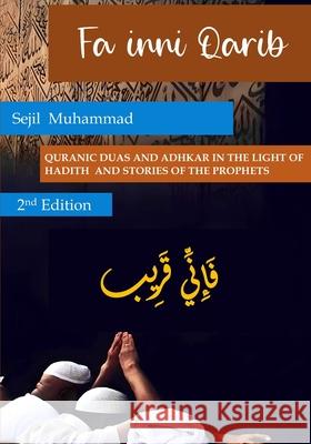 Fa Inni Qarib Second Edition Muhammad Qaiser, Sejil Muhammad 9798870532257