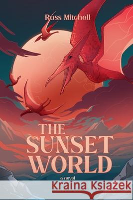 The Sunset World Russ Mitchell 9798871143445