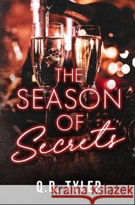 The Season of Secrets Q B Tyler 9798871558737 Independently Published
